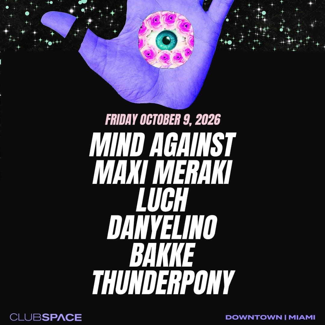 Mind Against, Maxi Meraki & Luch at Club Space