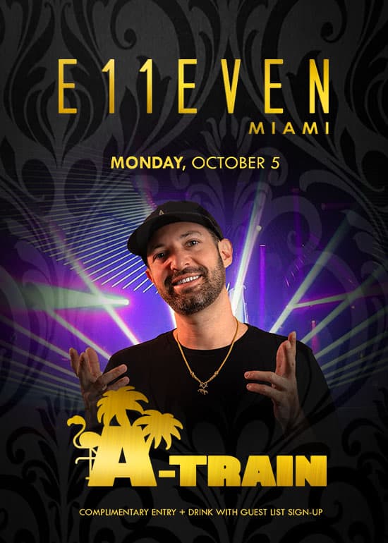 A-TRAIN AT E11EVEN at E11EVEN