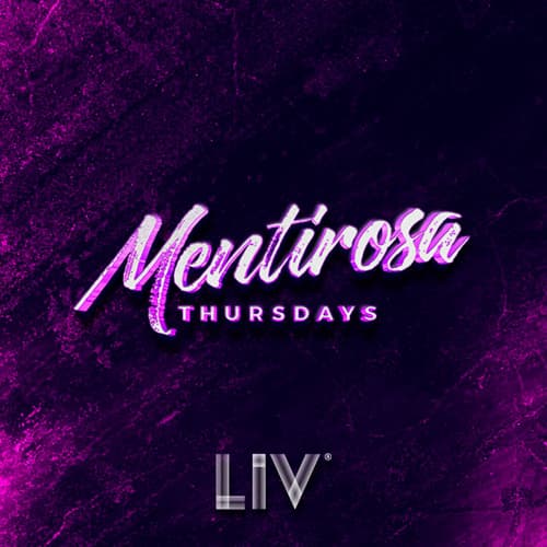 Mentirosa Thursday at LIV Nightclub